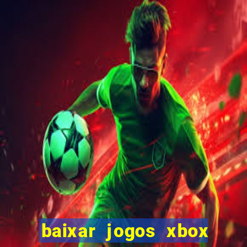 baixar jogos xbox 360 usando utorrent